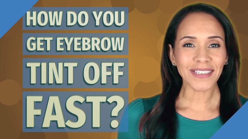 how to get eyebrow tint off 1kI3Btefbrg
