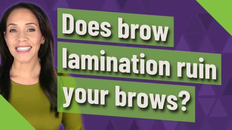 is brow lamination bad for you
