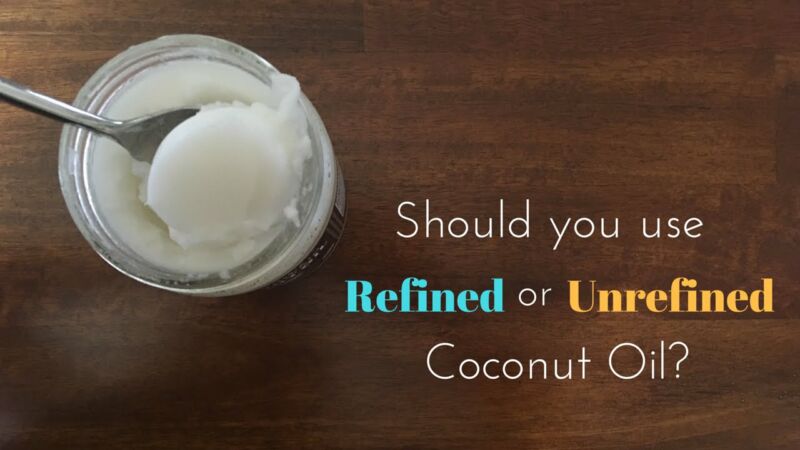 is refined or unrefined coconut oil better for skin eKHCMeTWUhE
