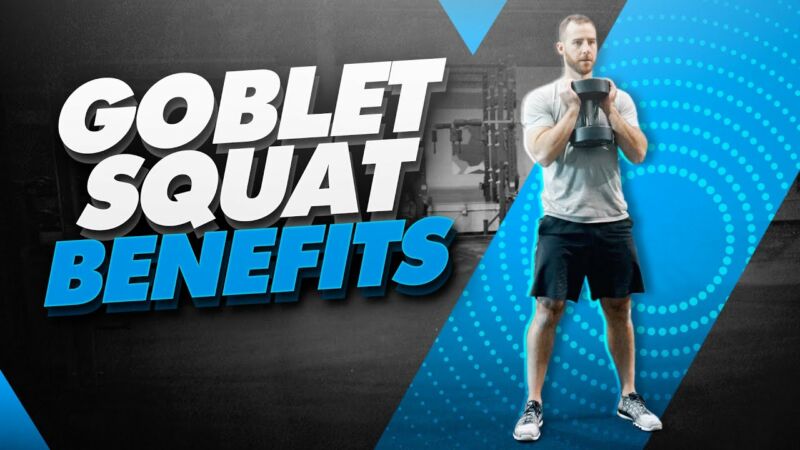 what do goblet squats target